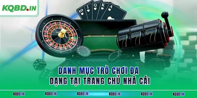 Danh mục trò chơi đa dạng tại trang chủ nhà cái