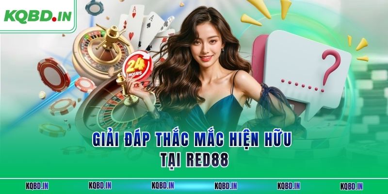 RED88 | Uy Tín Với Hệ Sinh Thái Đổi Thưởng Hàng Đầu 2025 4 Giải đáp thắc mắc hiện hữu tại RED88